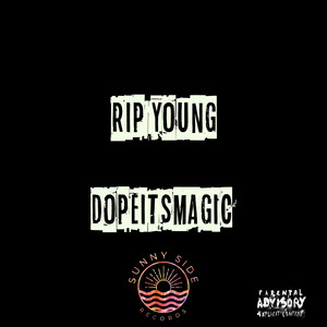 RIP YOUNG by DopeItsMagic