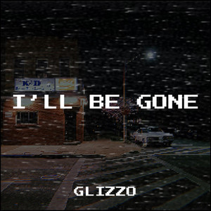 I'll Be Gone