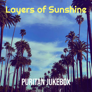 Layers of Sunshine by Puritan Jukebox
