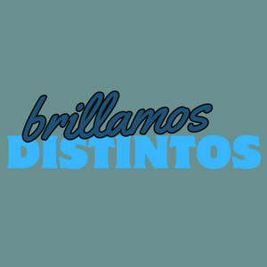 BRILLAMOS DISTINTOS by CHARPI MC