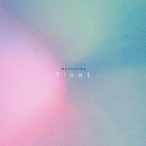 Float by Mononome