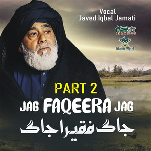 Javed Iqbal Jamati - Jag Faqeera Jag - Part 2