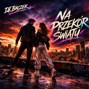 Na Przekór Światu by DJ_Bączek
