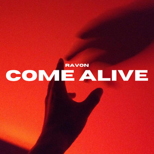 Come Alive by Ravon