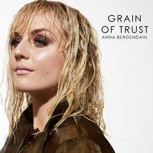 Grain of Trust by Anna Bergendahl