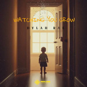 Watching You Grow by Dylah Rae