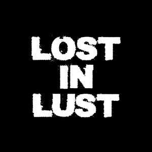 LOST IN LUST