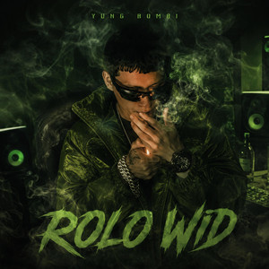 Rolo Wid by YUNG BOMBI
