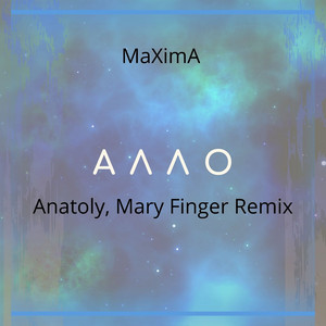 Алло ( Anatoly, Mary Finger Remix) by MaXimA