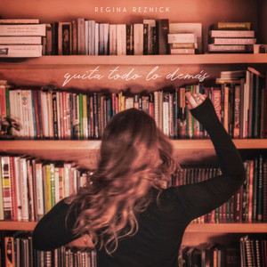 Regina Reznick - quita todo lo demás