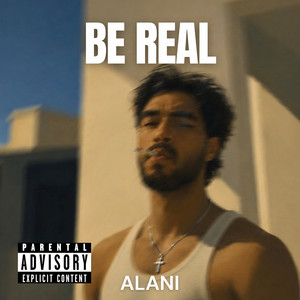 Be Real by Alani