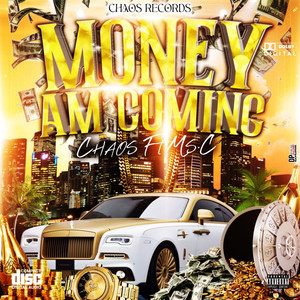 Money Am Coming by CHAOS, Ms C