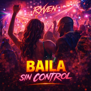 Baila Sin Control by Ryven