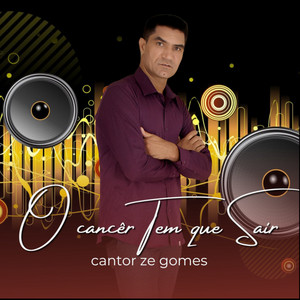 O Câncer Tem Que Sair