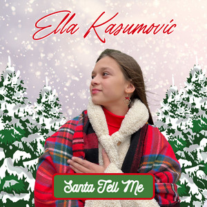 Ella Kasumovic - Santa Tell Me