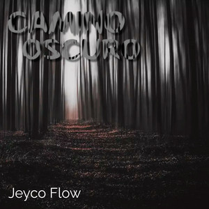 Camino Oscuro by Jeyco Flow