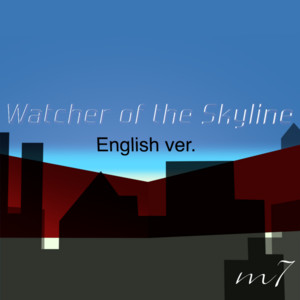 Watcher of the Skyline - English Version 2023 by m7