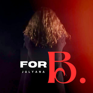 Julyana — For B.