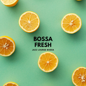 Jazz Lounge Forever by Jazz Lounge Bossa