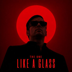 THE ONE — Like a glass