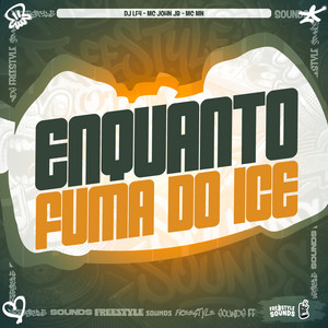 Enquanto Fuma Do Ice