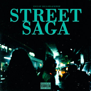 Street Saga by Envy OT, Deca OTA, JGW0P