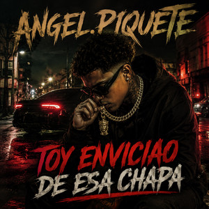 Toy Enviciao De Esa Chapa by Angel.piquete