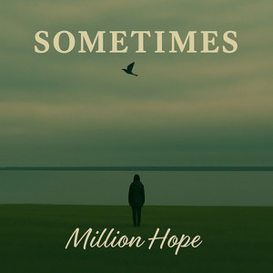 Sometimes by Million Hope