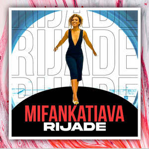 Mifankatiava by Rijade