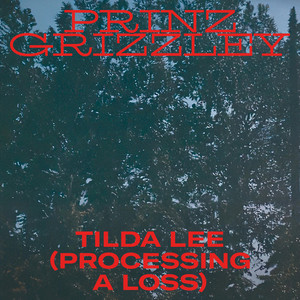 Tilda Lee (Processing a Loss) by Prinz Grizzley