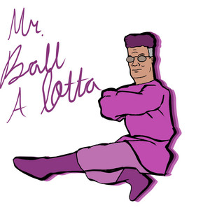 Mr. Ball a Lotta