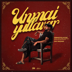 Unmaiyullavar by Zac Mazani