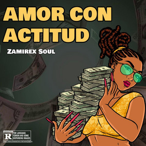 AMOR CON ACTITUD by ZAMIREX SOUL