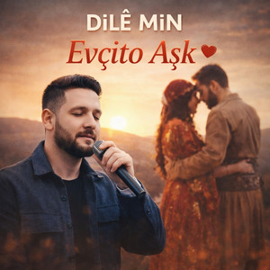 Dilê Min - Evçito Aşk