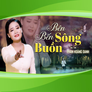 Phan Hoàng Oanh - Bên Bến Sông Buồn