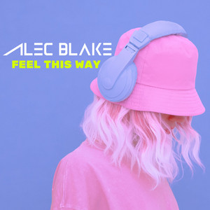Feel This Way by Alec Blake