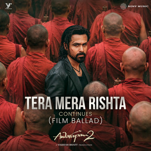 Tera Mera Rishta Continues (Film Ballad) [From "Awarapan 2"]