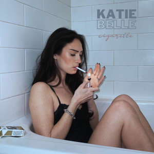 CIGARETTE - song and lyrics by Katie Belle
