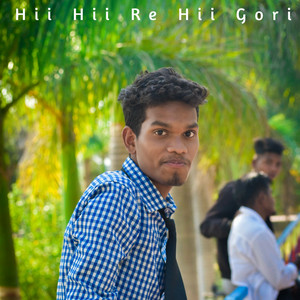 Hii Hii Re Hii Gori