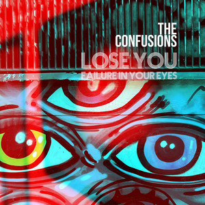 Lose You by The Confusions