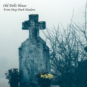 From Deep Dark Shadows by Old Dolls House