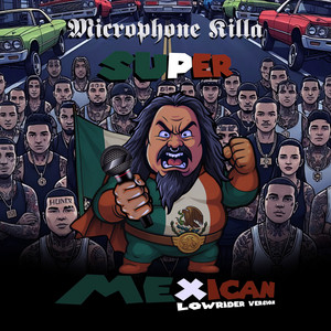 Mexican Gangsta Shit Part 1 - Album by Microphone Killa | Spotify