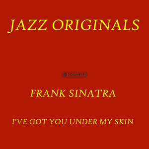 u*a様 Carribean Boys I'VE GOT YOU UNDER M I've Got You Under My Skin - song and lyrics by Frank Sinatra