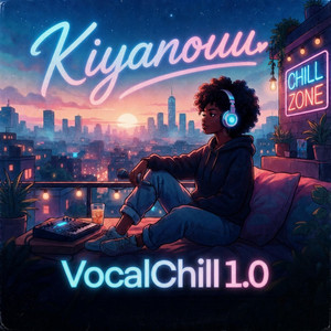 VocalChill 1.0 by Kiyanouu