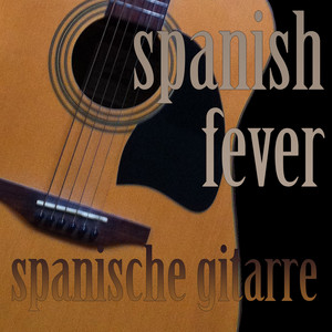 Spanische Gitarre - Spanish Fever