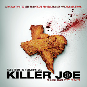 Killer Joe (Original Motion Picture Soundtrack) - Album by Tyler 