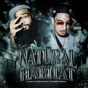 Natural Habitat by Flashy B, Fenix Flexin, Cypress Moreno