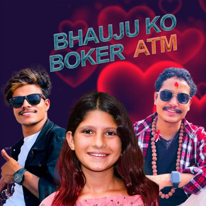 Bhaujuko Boker ATM (feat. Puja Devkota & deepak bhat)