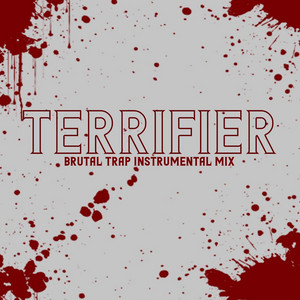 Horror Movie DJ's - Terrifier (Brutal Trap Instrumental Mix)