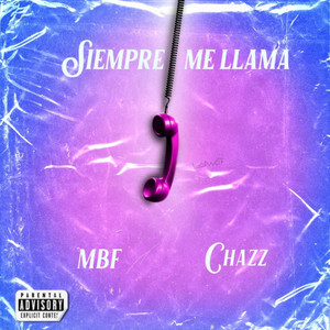 Siempre me Llama by MBF, Chazz YK